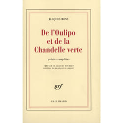 De l'Oulipo et de la Chandelle verte : Poésies complètes