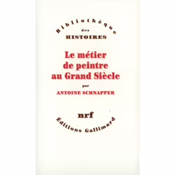 ISBN Le Métier de peintre au Grand Siècle, Français, 400 pages