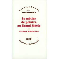 Le métier de peintre au Grand Siècle