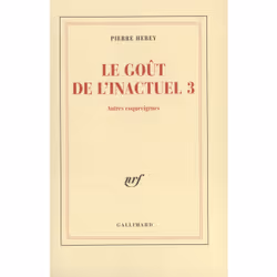 ISBN Le Goût de l'inactuel 3, Français, 352 pages