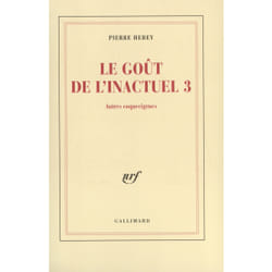 Le Goût de l'inactuel 3 : Autres coquecigrues