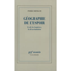 Géographie de l'espoir : L'exil, les Lumières, la désassimilation