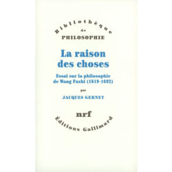 La raison des choses : Essai sur la philosophie de Wang Fuzhi (1619-1692)