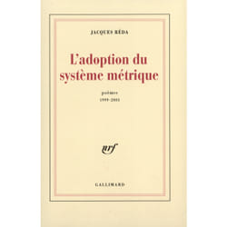 L'Adoption du système métrique : Poèmes 1999-2003