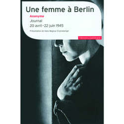Une femme à berlin - journal 20 avril-22 juin 1945
