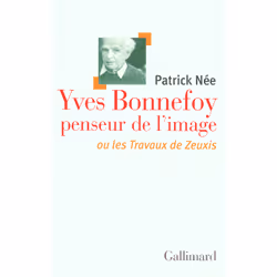 ISBN Yves Bonnefoy penseur de l'image ou Les Travaux de Zeuxis, Français, 448 pages