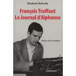 ISBN François Truffaut. Le Journal d'Alphonse, Français, 128 pages