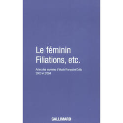 Le Féminin - Filiations, etc.