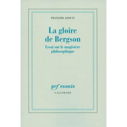 La gloire de bergson - essai sur le magistère philosophique
