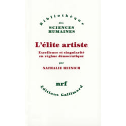 L'élite artiste - excellence et singularité en régime démocratique