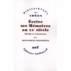 ISBN Ecrire Ses Memoires Au Xx Siecle; Declin Et Renouveau, histoire, Français