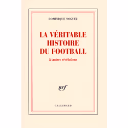 ISBN La véritable histoire du football & autres révélations, Français, 136 pages