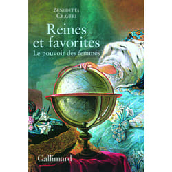 Reines et favorites - le pouvoir des femmes