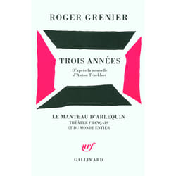 Trois annees - piece en quatre actes