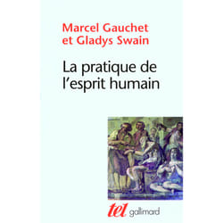 La pratique de l'esprit humain - l'institution asilaire et la révolution démocratique