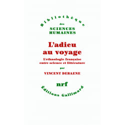 L'adieu au voyage - l'ethnologie française entre science et littérature