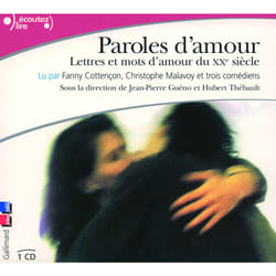 Paroles d'amour - lettres et mots d'amour du XXe siècle