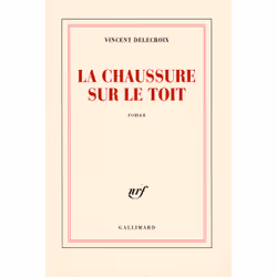 ISBN La chaussure sur le toit, Français, 224 pages