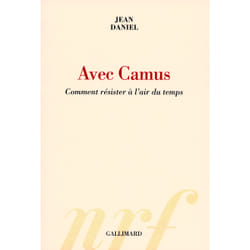 Avec camus - comment résister à l'air du temps