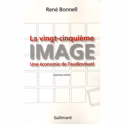 ISBN La Vingt-Cinquieme Image - Une Economie De L'Audiovisuel, Pellicule, Français, Livre broché