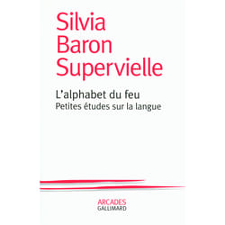 L'alphabet du feu - petites études sur la langue