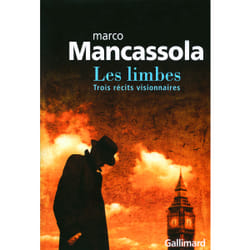 Les limbes - trois récits visionnaires