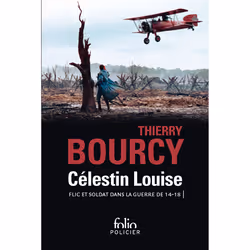 ISBN Célestin Louise, flic et soldat dans la guerre de 14-18, Français, 864 pages