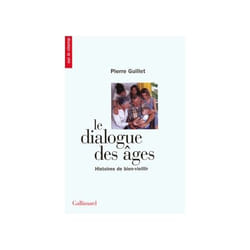 Le dialogue des âges - histoires de bien-vieillir