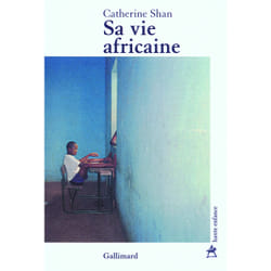 Sa vie africaine