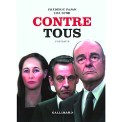 Contre tous - vingt portraits d'hommes politiques