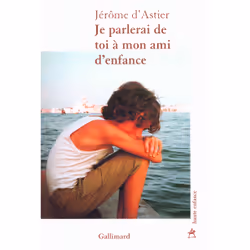 ISBN Je parlerai de toi à mon ami d'enfance, Français, 152 pages