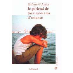 Je parlerai de toi à mon ami d'enfance
