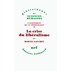 L'avènement de la démocratie Tome 2 : La crise du libéralisme
