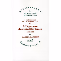 ISBN L'Avenement De La Democratie T.3; A L'Epreuve Des Totalitarismes, 1914-1974, politique, Français, Livre broché