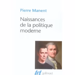 ISBN Naissances De La Politique Moderne - Machiavel - Hobbes - Rousseau, philosophie, Français