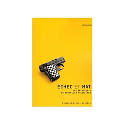 Échec et mat : Une anthologie de nouvelles policières
