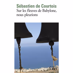 ISBN Sur les fleuves de Babylone, nous pleurions, Français, 208 pages