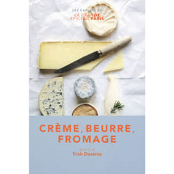 Crème, beurre, fromage