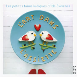 L'art dans l'assiette - 70 recettes pour petites faims