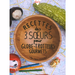 ISBN Recettes des 3 sœurs pour globe-trotteurs gourmets, Français, 144 pages