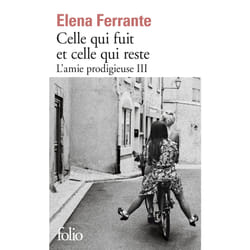 L'amie prodigieuse Tome 3 - celle qui fuit et celle qui reste