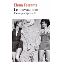Éditions Gallimard L AMIE PRODIGIEUSE VOLUME 2, LE NOUVEAU NOM, Français, Livre broché