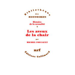 Histoire de la sexualité Tome 4 - les aveux de la chair