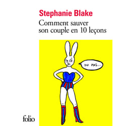 Comment sauver son couple en dix leçons (ou pas)