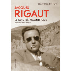 Jacques Rigaut, le suicidé magnifique