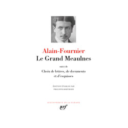 Le Grand Meaulnes - choix de lettres et documents divers