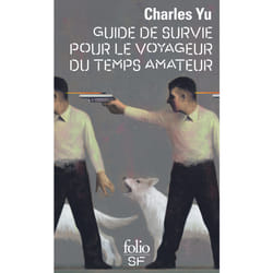 Guide de survie pour le voyageur du temps amateur