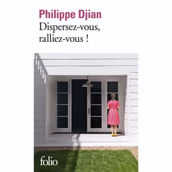 Éditions Gallimard DISPERSEZ-VOUS, RALLIEZ-VOUS!, Français, Livre broché