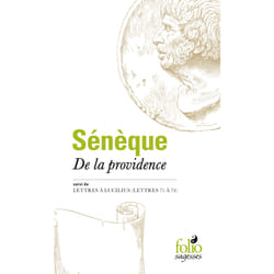 De la Providence - Lettres à Lucilius (lettres 71 à 74)