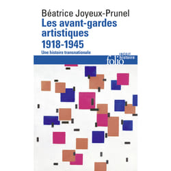 Les avant-gardes artistiques (1918-1945) - une histoire transnationale